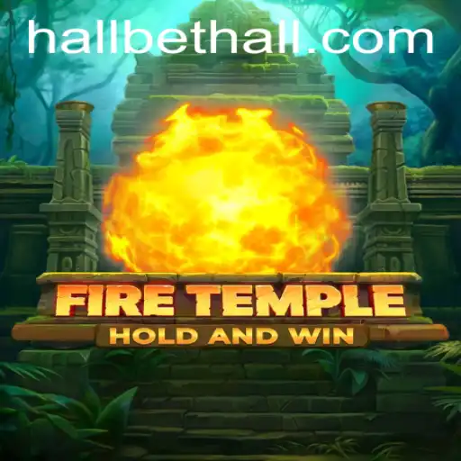 Unveiling the Mysteries of FireTemple: A Thrilling Adventure at BetHall
