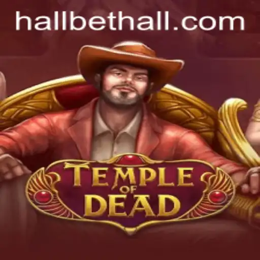 Exploring the Mystical Realm of TempleofDead in BetHall